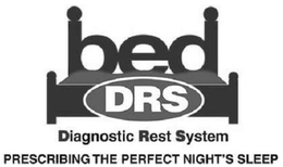 BED DRS DIAGNOSTIC REST SYSTEM PRESCRIBING THE PERFECT NIGHT'S SLEEP trademark
