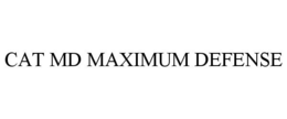 CAT MD MAXIMUM DEFENSE trademark