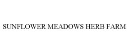 SUNFLOWER MEADOWS HERB FARM trademark