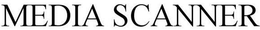 MEDIA SCANNER trademark