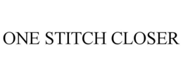 ONE STITCH CLOSER trademark