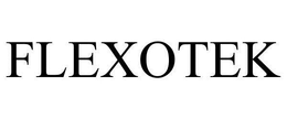 FLEXOTEK trademark