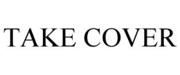 TAKE COVER trademark