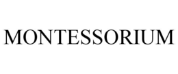 MONTESSORIUM trademark