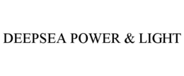 DEEPSEA POWER & LIGHT trademark