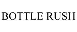 BOTTLE RUSH trademark