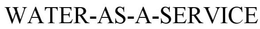 WATER-AS-A-SERVICE trademark