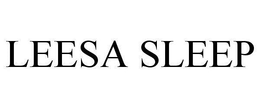 LEESA SLEEP trademark