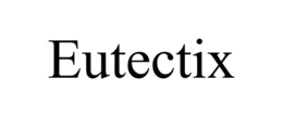 EUTECTIX trademark