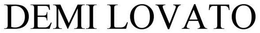 DEMI LOVATO trademark