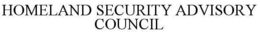 HOMELAND SECURITY ADVISORY COUNCIL trademark