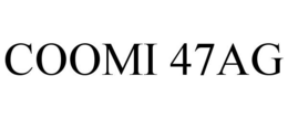 COOMI 47AG trademark