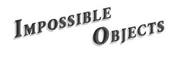 IMPOSSIBLE OBJECTS trademark
