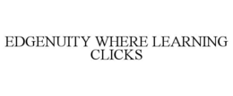 EDGENUITY WHERE LEARNING CLICKS trademark