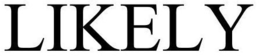 LIKELY trademark