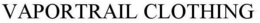 VAPORTRAIL CLOTHING trademark