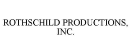 ROTHSCHILD PRODUCTIONS, INC. trademark