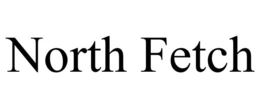 NORTH FETCH trademark