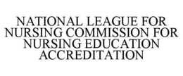 NATIONAL LEAGUE FOR NURSING COMMISSION FOR NURSING EDUCATION ACCREDITATION trademark