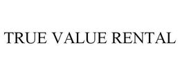 TRUE VALUE RENTAL trademark