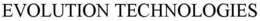 EVOLUTION TECHNOLOGIES trademark