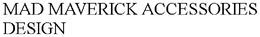 MAD MAVERICK ACCESSORIES DESIGN trademark