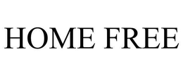 HOME FREE trademark