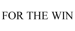 FOR THE WIN trademark