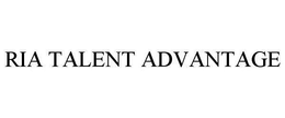 RIA TALENT ADVANTAGE trademark