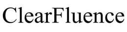 CLEARFLUENCE trademark