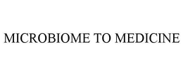 MICROBIOME TO MEDICINE trademark
