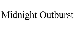 MIDNIGHT OUTBURST trademark