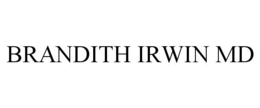 BRANDITH IRWIN MD trademark