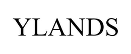 YLANDS trademark