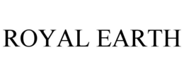 ROYAL EARTH trademark