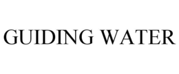 GUIDING WATER trademark