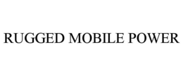 RUGGED MOBILE POWER trademark