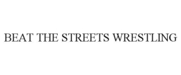 BEAT THE STREETS WRESTLING trademark
