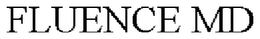 FLUENCE MD trademark