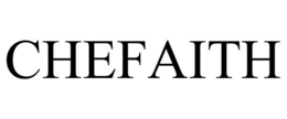 CHEFAITH trademark