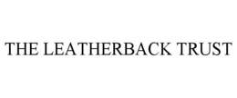 THE LEATHERBACK TRUST trademark