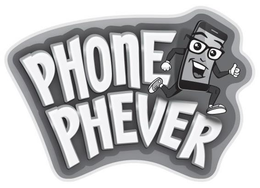 PHONE PHEVER trademark