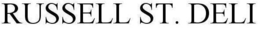 RUSSELL ST. DELI trademark
