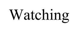 WATCHING trademark
