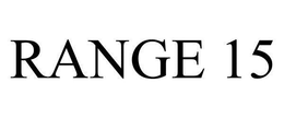 RANGE 15 trademark