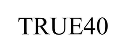 TRUE40 trademark