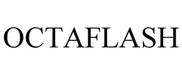 OCTAFLASH trademark