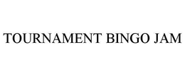TOURNAMENT BINGO JAM trademark