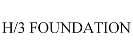 H/3 FOUNDATION trademark