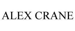ALEX CRANE trademark